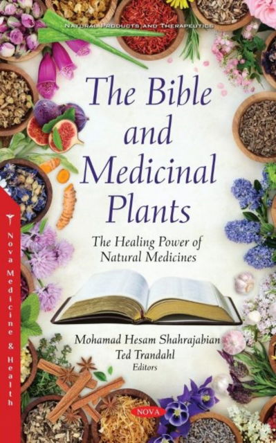 Cover for Mohamad Hesam Shahrajabian · The Bible and Medicinal Plants: The Healing Power of Natural Medicines (Hardcover Book) (2021)