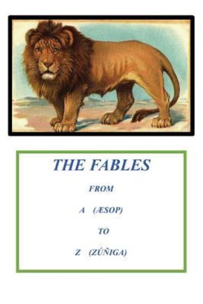 Cover for Luis Andres Zuniga · Fables from A to Z (From Aesop to Zuniga) (Paperback Book) (2016)