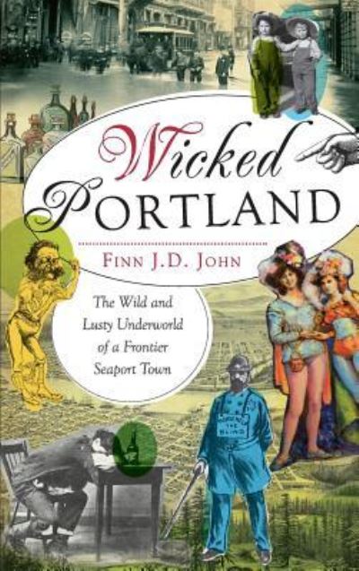 Cover for Finn J D John · Wicked Portland (Hardcover Book) (2012)