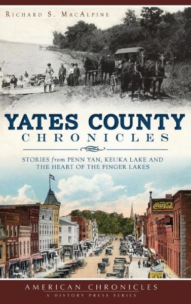 Cover for Richard S MacAlpine · Yates County Chronicles (Hardcover Book) (2014)