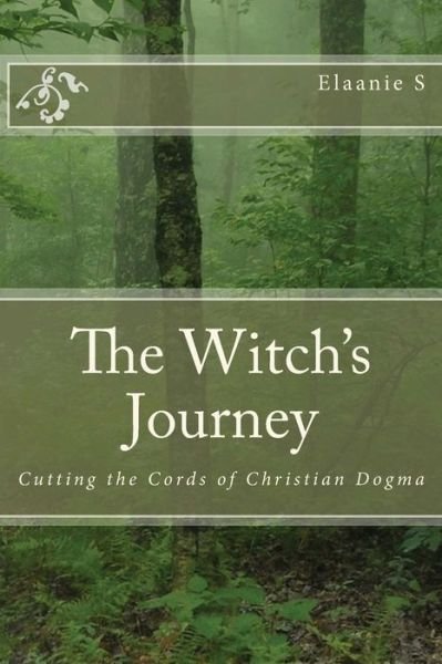 Cover for Elaanie S · The Witch's Journey (Pocketbok) (2017)