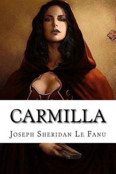 Cover for Joseph Sheridan Le Fanu · Carmilla Joseph Sheridan Le Fanu (Paperback Book) (2016)