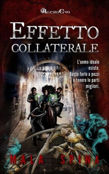 Cover for Mala Spina · Effetto Collaterale (Pocketbok) (2017)