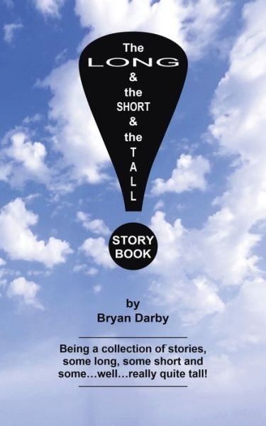 Cover for Bryan Darby · The Long and the Short and the Tall Story Book (Paperback Book) (2018)