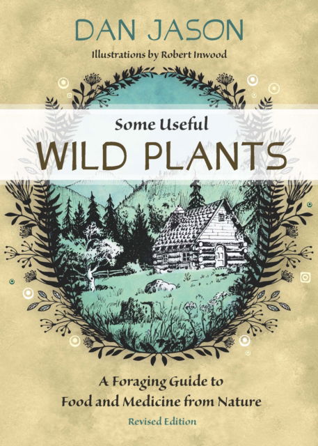 Cover for Dan Jason · Some Useful Wild Plants: A Foraging Guide to Food and Medicine From Nature (Paperback Book) [Unabridged edition] (2017)