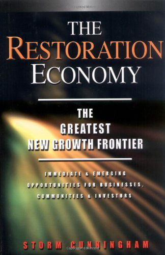 Cover for Cunningham · The Restoration Economy - The Greatest New Growth Frontier (Hardcover Book) (2002)