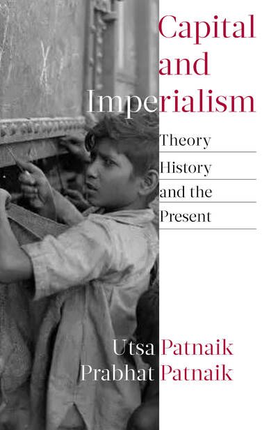 Cover for Utsa Patnaik · Capital and Imperialism: Theory, History, and the Present (Hardcover Book) (2021)