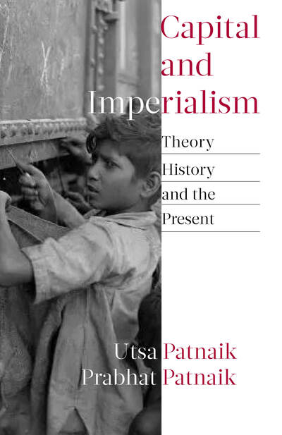 Cover for Utsa Patnaik · Capital and Imperialism: Theory, History, and the Present (Inbunden Bok) (2021)