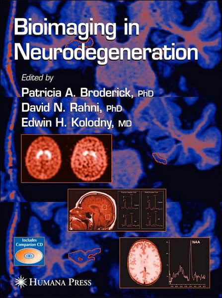 Cover for Bioimaging in Neurodegeneration - Contemporary Neuroscience (Book) [2005 edition] (2005)