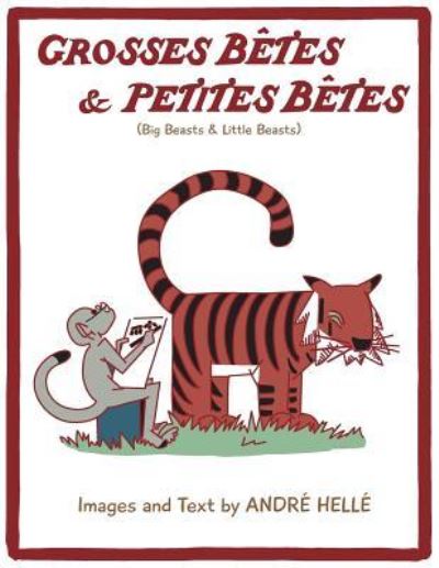 Cover for Andre Helle · Grosses Betes &amp; Petites Betes (Big Beasts and Little Beasts): Big Beasts and Little Beasts (Paperback Book) (2018)