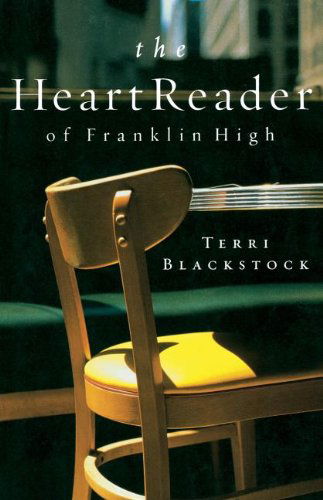 Cover for Terri Blackstock · The Heart Reader of Franklin High (Taschenbuch) (2008)