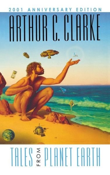 Arthur Charles Clarke · Tales from Planet Earth (Inbunden Bok) (2011)