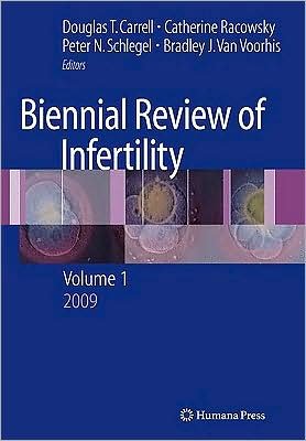 Cover for D T Carrell · Biennial Review of Infertility: Volume 1 (Hardcover bog) [2009 edition] (2009)