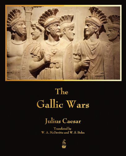 The Gallic Wars - Julius Caesar - Livros - Merchant Books - 9781603864916 - 14 de dezembro de 2012