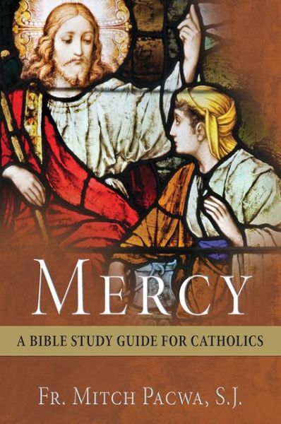 Cover for Mitch Pacwa · Mercy: a Bible Study Guide for Catholics (Paperback Book) (2015)