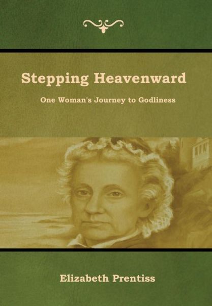 Cover for Elizabeth Prentiss · Stepping Heavenward (Inbunden Bok) (2019)