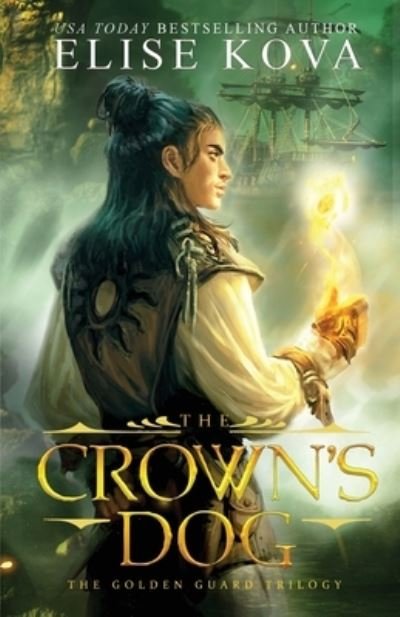 Cover for Elise Kova · The Crown's Dog - Golden Guard Trilogy (Paperback Bog) (2016)