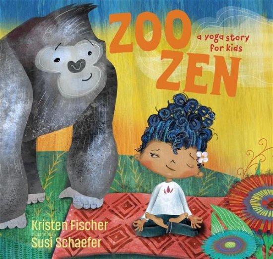 Cover for Kristen Fischer · Zoo Zen, Count to Ten: A Yoga Story for Kids (Hardcover Book) (2017)