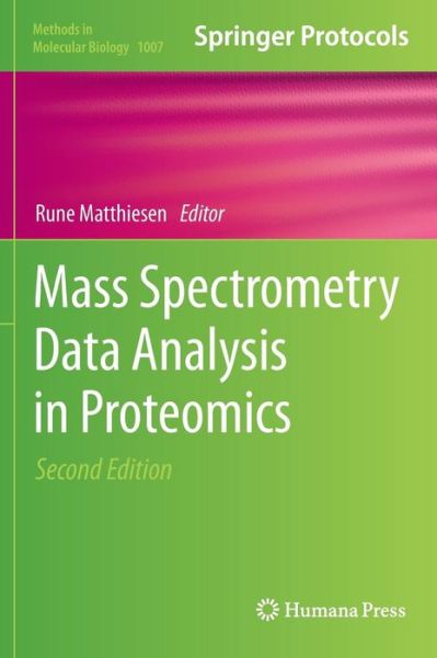 Cover for Rune Matthiesen · Mass Spectrometry Data Analysis in Proteomics - Methods in Molecular Biology (Hardcover Book) [2nd ed. 2013 edition] (2013)