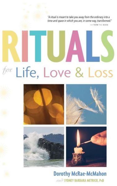 Cover for Sydney Barbara Metrick · Rituals for Life, Love, and Loss (Gebundenes Buch) (2014)