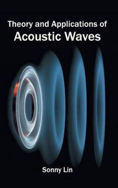 Cover for Sonny Lin · Theory and Applications of Acoustic Waves (Gebundenes Buch) (2015)