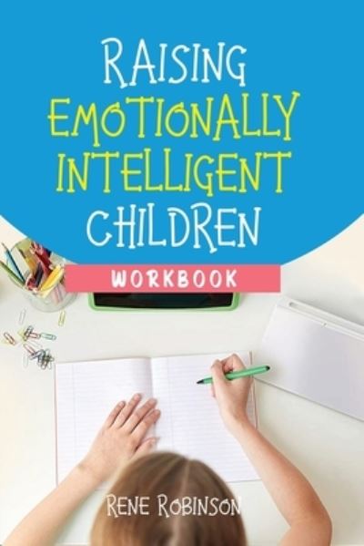 Cover for Rene Robinson · Raising Emotionally Intelligent Children Workbook (Book) (2022)