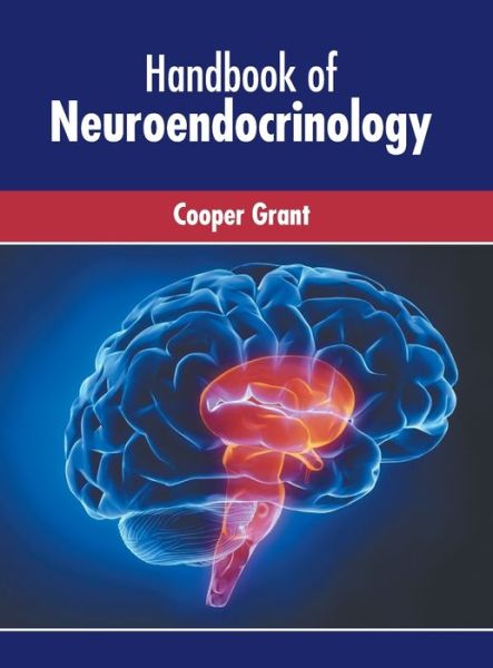 Cover for Cooper Grant · Handbook of Neuroendocrinology (Hardcover Book) (2022)