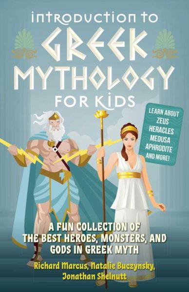 Cover for Richard Marcus · Introduction to Greek Mythology for Kids: A Fun Collection of the Best Heroes, Monsters, and Gods in Greek Myth (Paperback Bog) (2021)