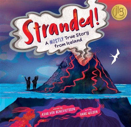 Stranded!: A Mostly True Story from Iceland - Ævar Þor Benediktsson - Bücher - Barefoot Books, Incorporated - 9781646869916 - 8. August 2023