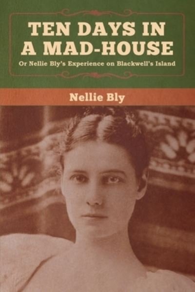 Cover for Nellie Bly · Ten Days in a Mad-House (Paperback Bog) (2020)