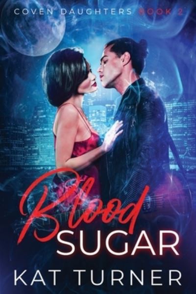 Cover for Kat Turner · Blood Sugar (Paperback Book) (2021)