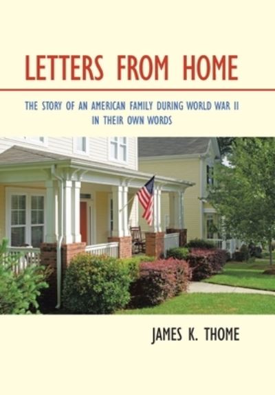 Cover for James K. Thome · Letters from Home (Innbunden bok) (2020)
