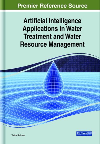 Cover for Victor Shikuku · Artificial Intelligence Applications in Water Treatment and Water Resource Management (Book) (2023)