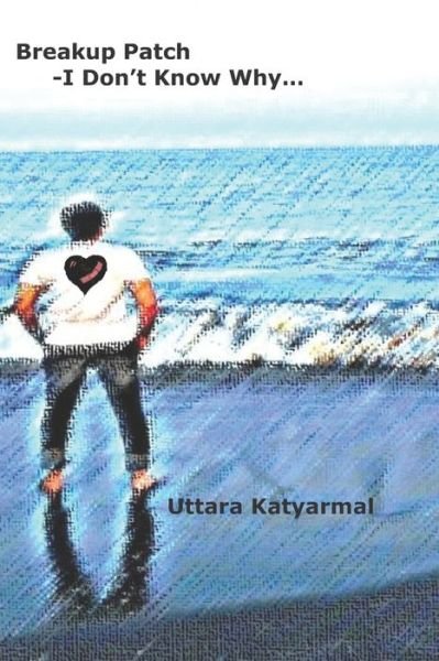 Cover for Uttara Dipak Katyarmal · Breakup Patch (Pocketbok) (2020)