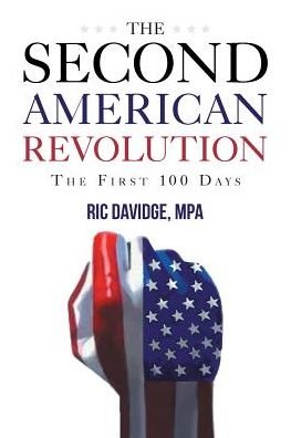 Cover for Mpa Ric Davidge · The Second American Revolution - first 100 days (Pocketbok) (2016)