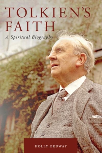 Cover for Holly Ordway · Tolkien's Faith (Book) (2023)