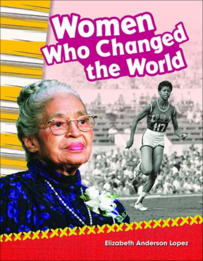 Cover for Elizabeth Anderson Lopez · Women Who Changed the World (Hardcover Book) (2018)