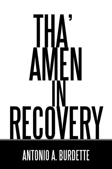 Cover for Antonio a Burdette · Tha' Amen in Recovery (Paperback Book) (2020)