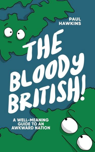 Bloody British - Paul Hawkins - Books -  - 9781706709916 - November 14, 2019