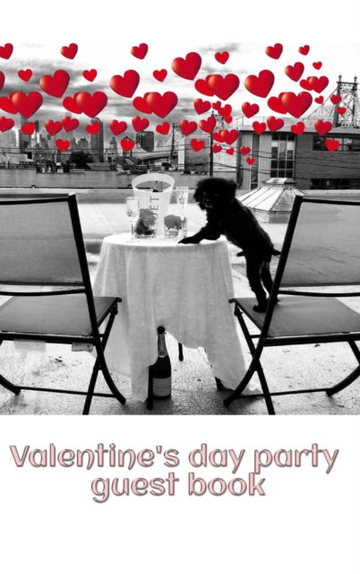 Cover for Sir Michael Huhn · Valentine's Day Pom Doggy Cuteness Party Blank Guest Book (Hardcover Book) (2020)