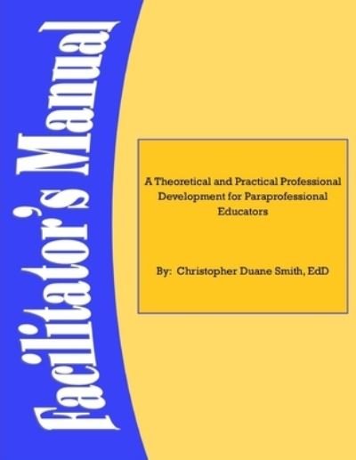 Cover for Edd Christopher Smith · A Theoretical and Practical Professional Development for Paraprofessional Educators (Paperback Bog) (2020)