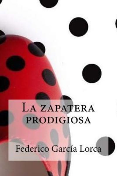 Cover for Federico Garcia Lorca · La Zapatera Prodigiosa (Taschenbuch) (2018)