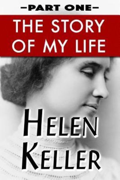 Cover for Helen Keller · The Story of My Life Vol 1 (Paperback Book) (2018)