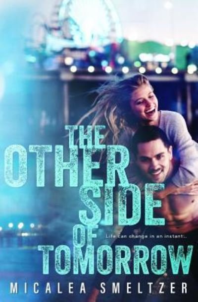 Cover for Micalea Smeltzer · The Other Side of Tomorrow (Paperback Book) (2018)