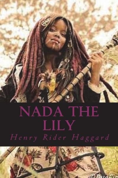 Cover for Sir H Rider Haggard · Nada the Lily (Paperback Book) (2018)