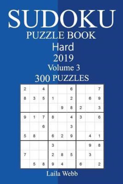 Cover for Laila Webb · 300 Hard Sudoku Puzzle Book 2019 (Paperback Book) (2018)