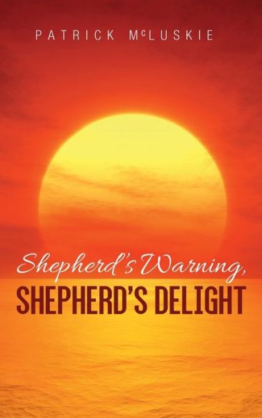 Cover for Patrick McLuskie · Shepherd's Warning, Shepherd's Delight (Hardcover Book) (2020)