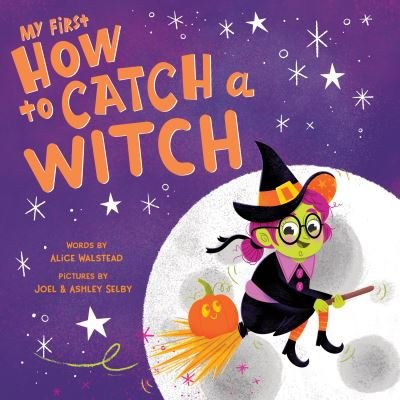 Cover for Alice Walstead · My First How to Catch a Witch - How to Catch (Kartongbok) (2021)