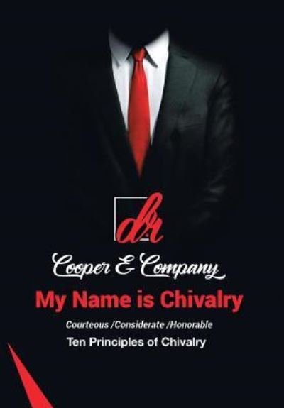 Cover for D R Cooper &amp; Company · My Name Is Chivalry (Innbunden bok) (2019)