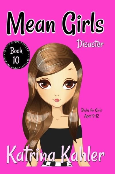 Cover for Kaz Campbell · MEAN GIRLS - Book 10 - Disaster - Mean Girls (Paperback Book) (2018)